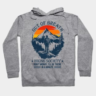 Out Of Breath Hiking Society Hiker Camper Hoodie